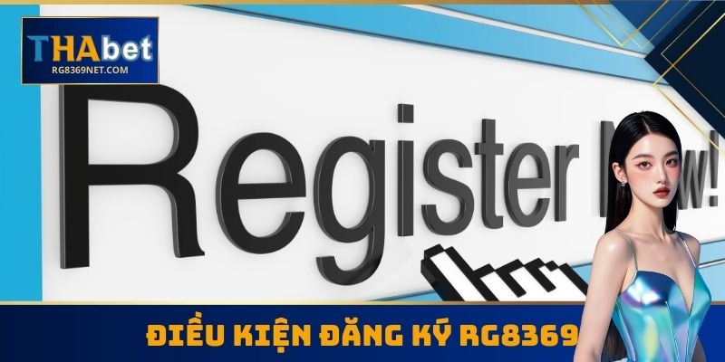 Điều kiện đăng ký RG8369
